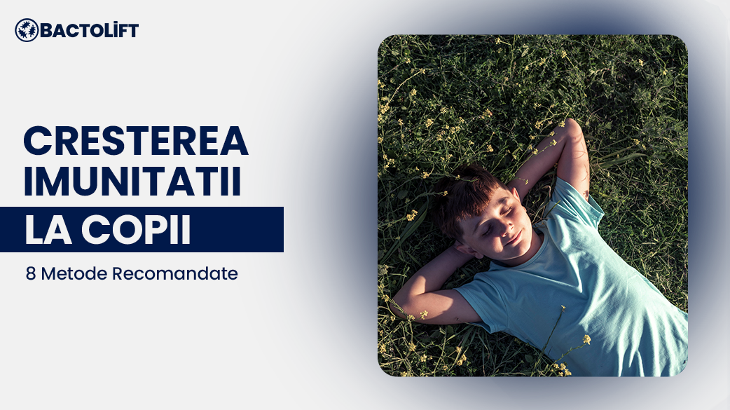8 Metode de a Creste Imunitatea la Copii